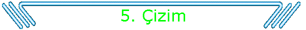 5. �izim