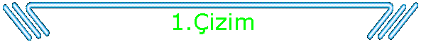 1.�izim